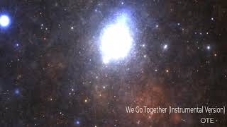 We Go Together by OTE