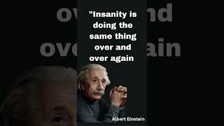 Famous Albert einstein reveal the def of Insanity?.#alberteinstein #wisequotes #motivation Wealth