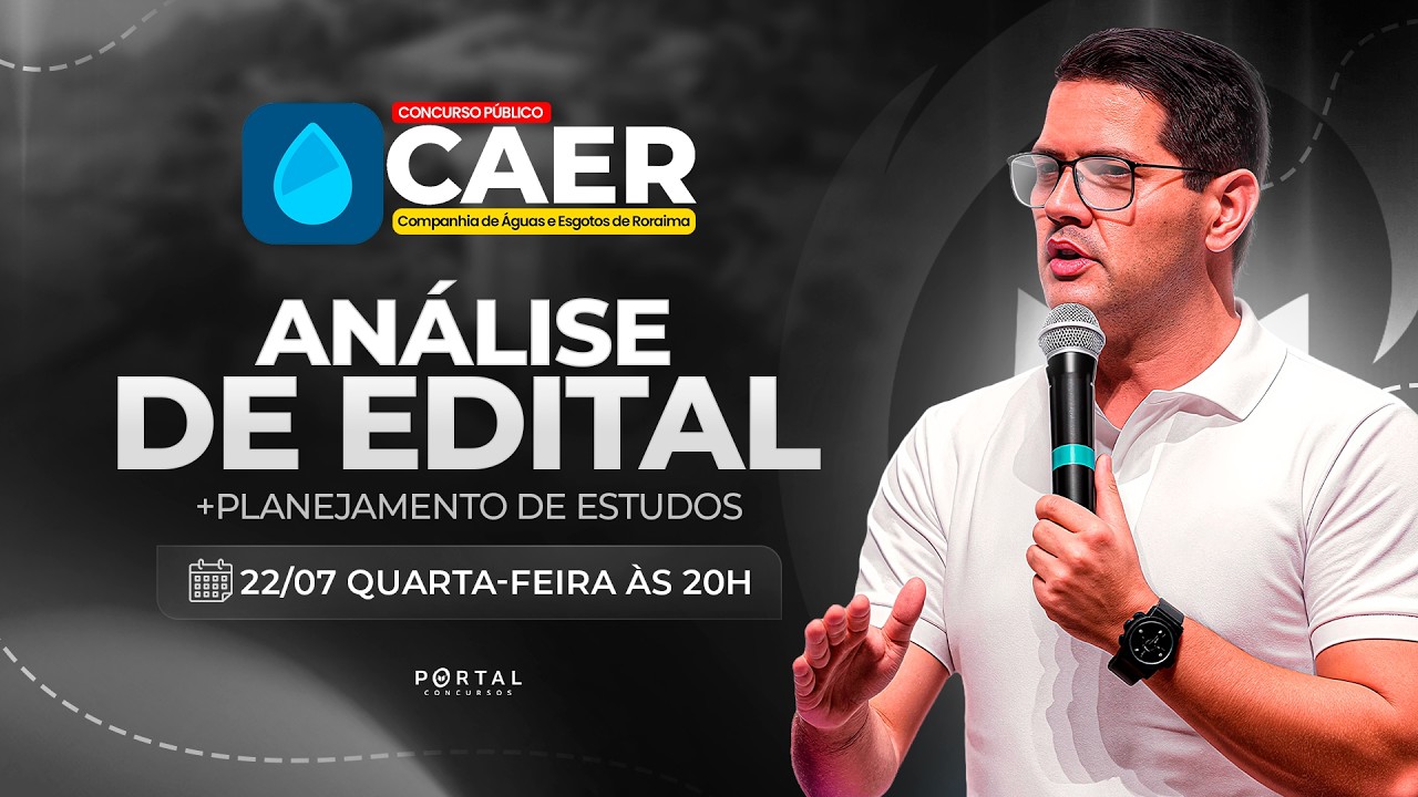 CONCURSO CAER/RR: ANÁLISE DE EDITAL + PLANEJAMENTO DE ESTUDOS
