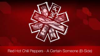 Red Hot Chili Peppers - A Certain Someone | B-Side