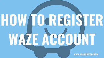 How to Register Waze Account