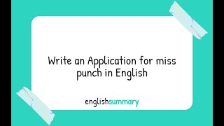 Write an Application for miss punch in English