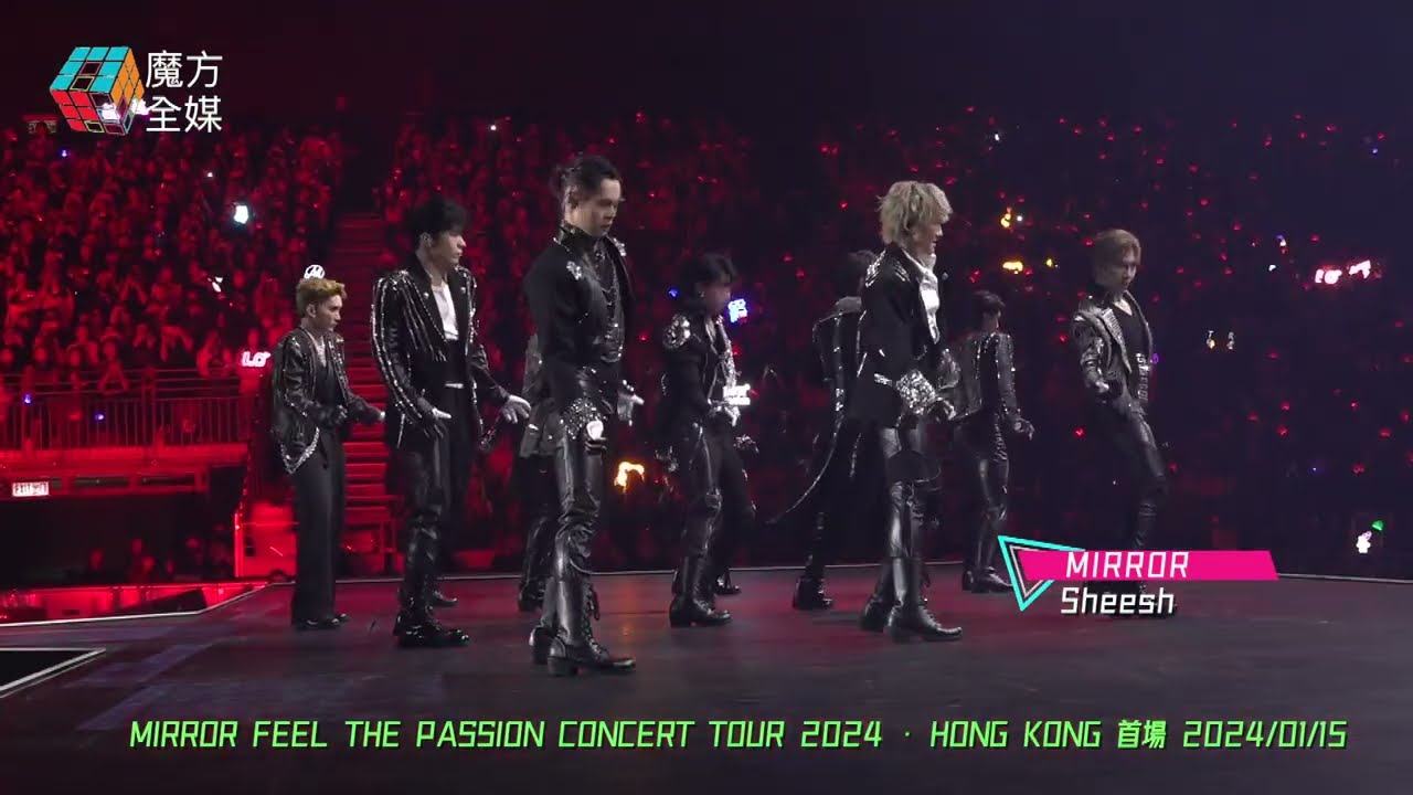 【繼續Dance！】MIRROR·《Sheesh》| MIRROR FEEL THE PASSION CONCERT TOUR 2024 · HONG KONG 首場 2024/01/15
