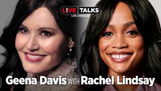 Geena Davis in conversation with Rachel Lindsay at Live Talks Los Angeles