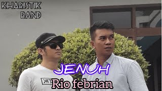 JENUH RIO FEBRIAN [LIRIK] KHARISTIK BAND COVER
