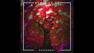 Bones Noize - Resurrect (Single)