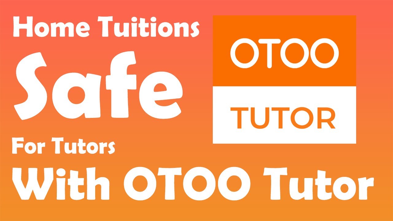 Home Tuitions Safe for Tutors with OTOO Tuition's