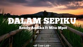 Dalam Sepiku~ Rendy Andika  ft Mita Mpot || Slowed {Lyrics}🎶