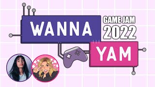 Playing Your Submissions - Wanna Yam Jam 2022