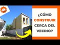 ¿Qué tan cerca del vecino puedo construir? | DISTANCIAMIENTO MÍNIMO Y RASANTE