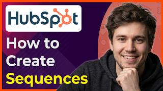 How to Create Sequences in Hubspot [2026 New UI]
