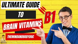 Ultimate Guide To Brain Vitamins: Vitamin B1