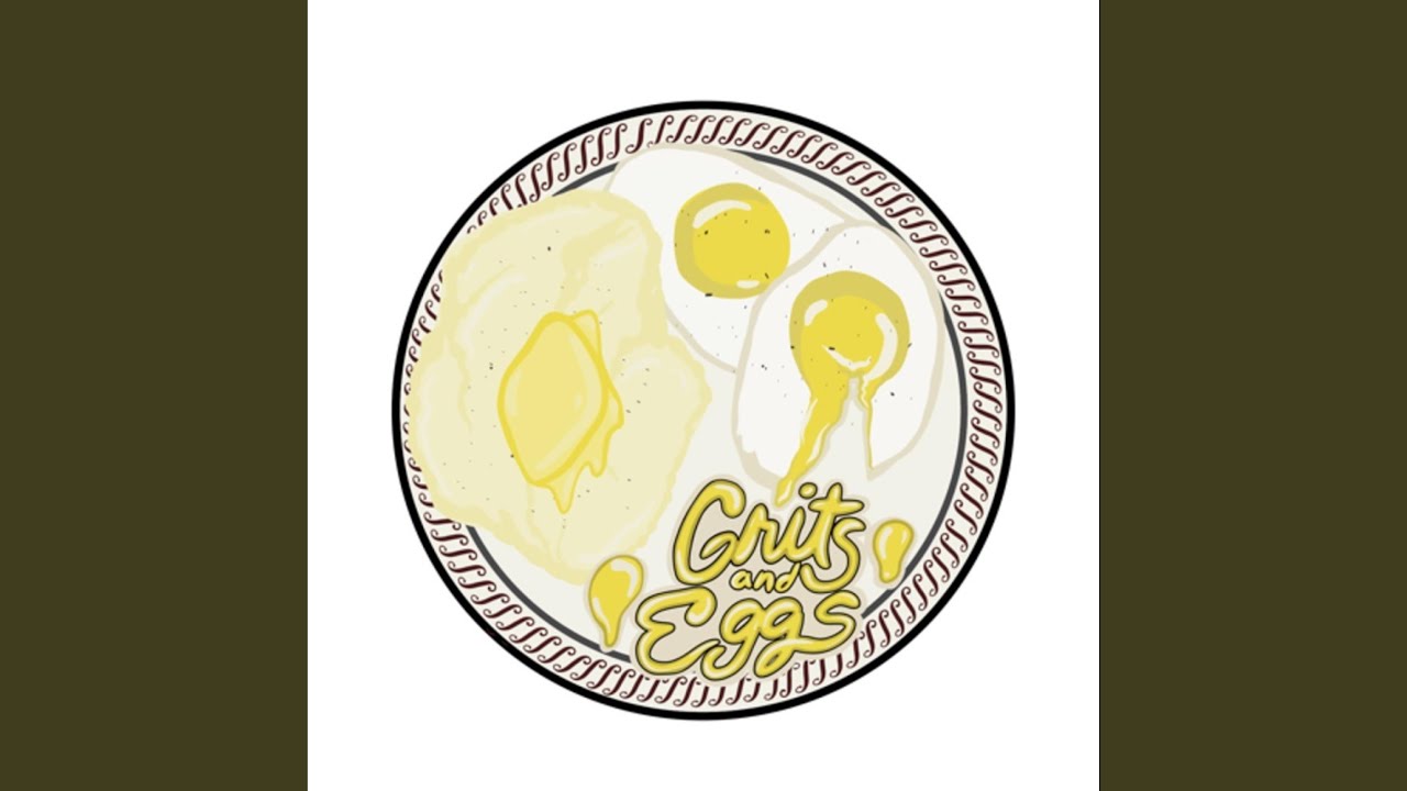 Watch Grits and Eggs on YouTube Watch Grits and Eggs on YouTube