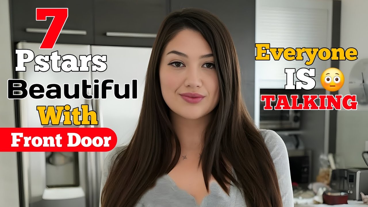 Top 7 Prnstars Most Beautiful With Front Door