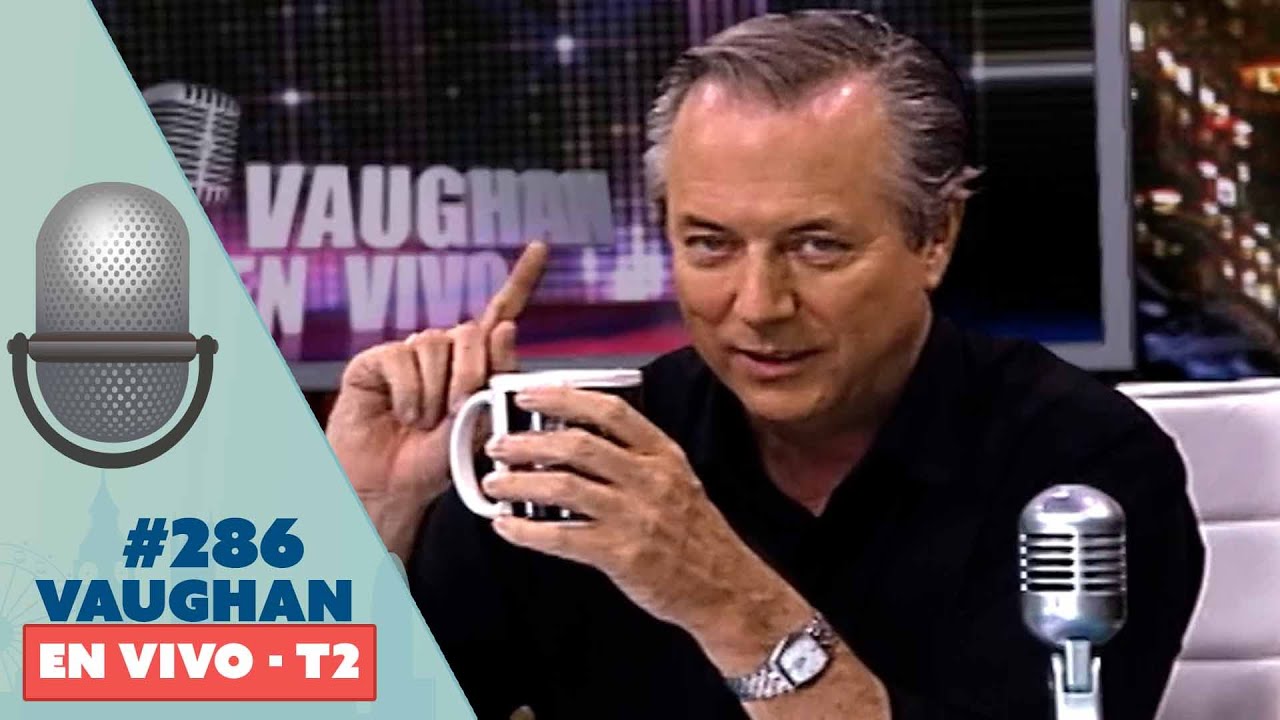 Vaughan en Vivo Episode 286 - Temporada 2 | Vaughan TV