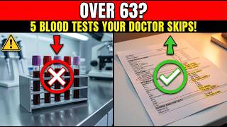 I'm 63... I Asked My Doctor For These 5 Blood Tests and What We Found Was TERRIFYING