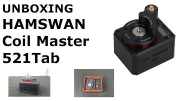 UNBOXING HAMSWAN Coil Master 521 Tab