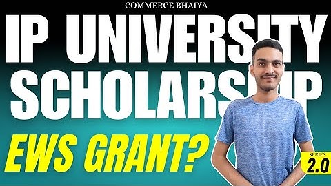 IPU EWS SCHOLARSHIP GRANT 2025 DATE | Commerce Bhaiya