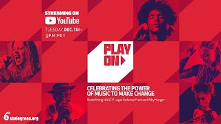 PLAY ON: Celebrating the Power of Music to Make Change