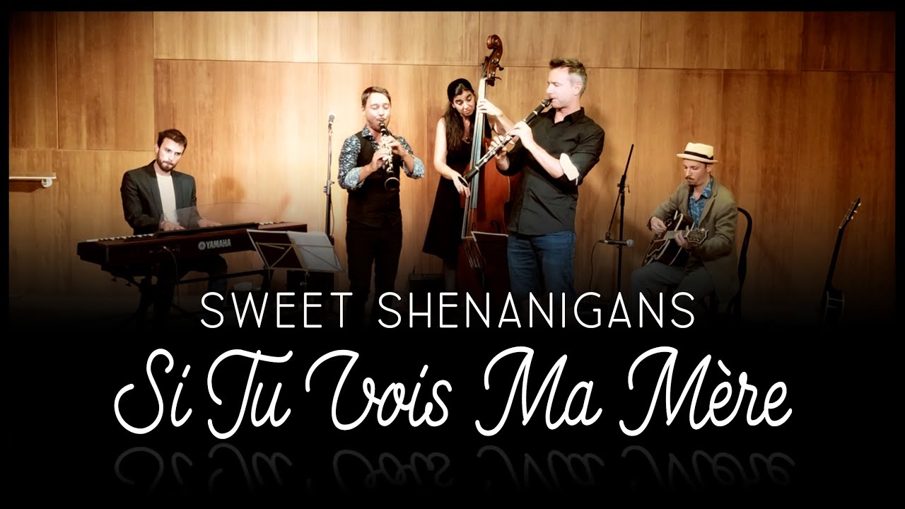 Si Tu Vois Ma Mere - SWEET SHENANIGANS & Adrian Cunningham