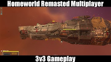 Homeworld Remastered Multiplayer Gameplay - 3v3