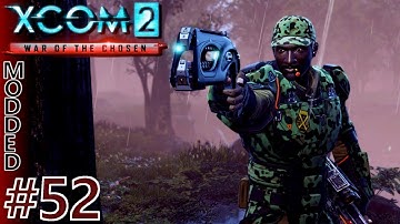 XCOM 2 ABetterCampaign #52 All That Work For Nothing Operation Flying Rage