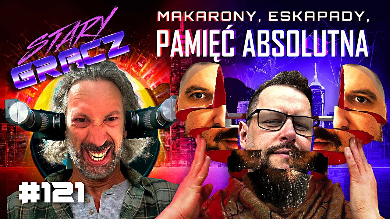 #121 Makarony, Eskapady, Pamięć Absolutna