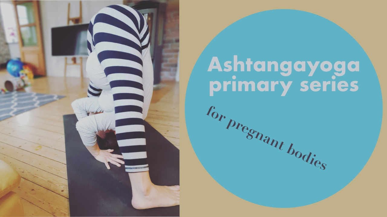 Ashtanga yoga Primary series For pregnant bodies YouTube