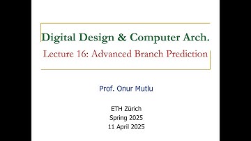Digital Design and Computer Arch. - L16: Advanced Branch Prediction (Spring 2025)