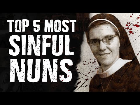 Top 5 Most SINFUL Nuns