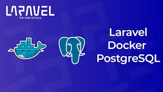 Laravel Docker PostgreSQL | Laravel docker | Laravel docker-compose | dockeriza Laravel