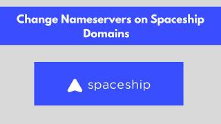 How To Change Nameservers on Spaceship Domains