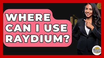 Where Can I Use Raydium? - CryptoBasics360.com