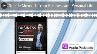 Needle Movers In Your Business and Personal Life