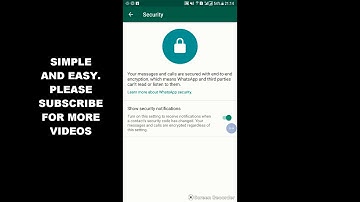 HOW TO ENABLE OR DISABLE SHOW SECURITY NOTIFICATIONS IN WHATSAPP ANDROID