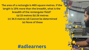 The area of a rectangle is 460 square metres. If the length is 15% more than the breadth, what is