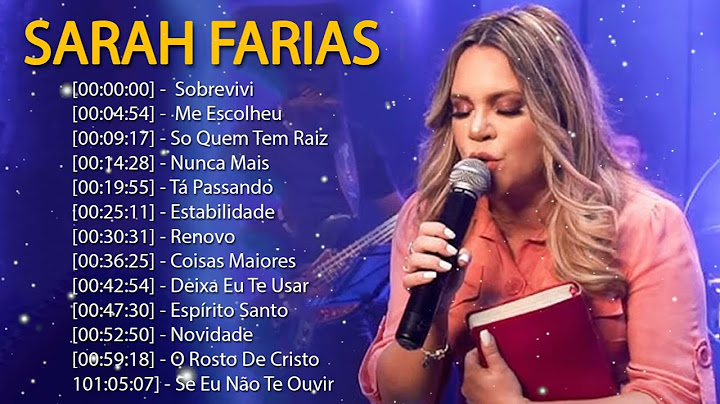 🎤 Louvores Inesquecíveis de Sarah Farias Que Acalmam e Edificam a Alma! 🙏🎶