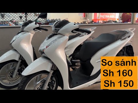 Video Honda Sh 160 2023 và Sh 150 2022 | Sh 160 không thay... - youtube