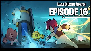 롤 단편 애니메이션 에피소드 16 | LOL animation episode 16