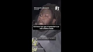 Ice Threw Tear Gas In Bystanders Car With Children Inside