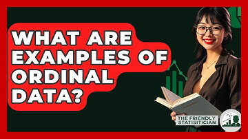 What Are Examples Of Ordinal Data? - The Friendly Statistician
