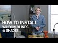 How to Install Window Blinds and Shades