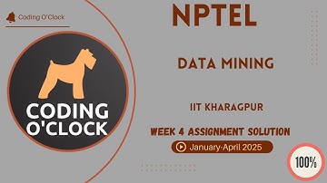 NPTEL Data Mining Week 4 Assignment Solution January - April 2025 IIT Kharagpur