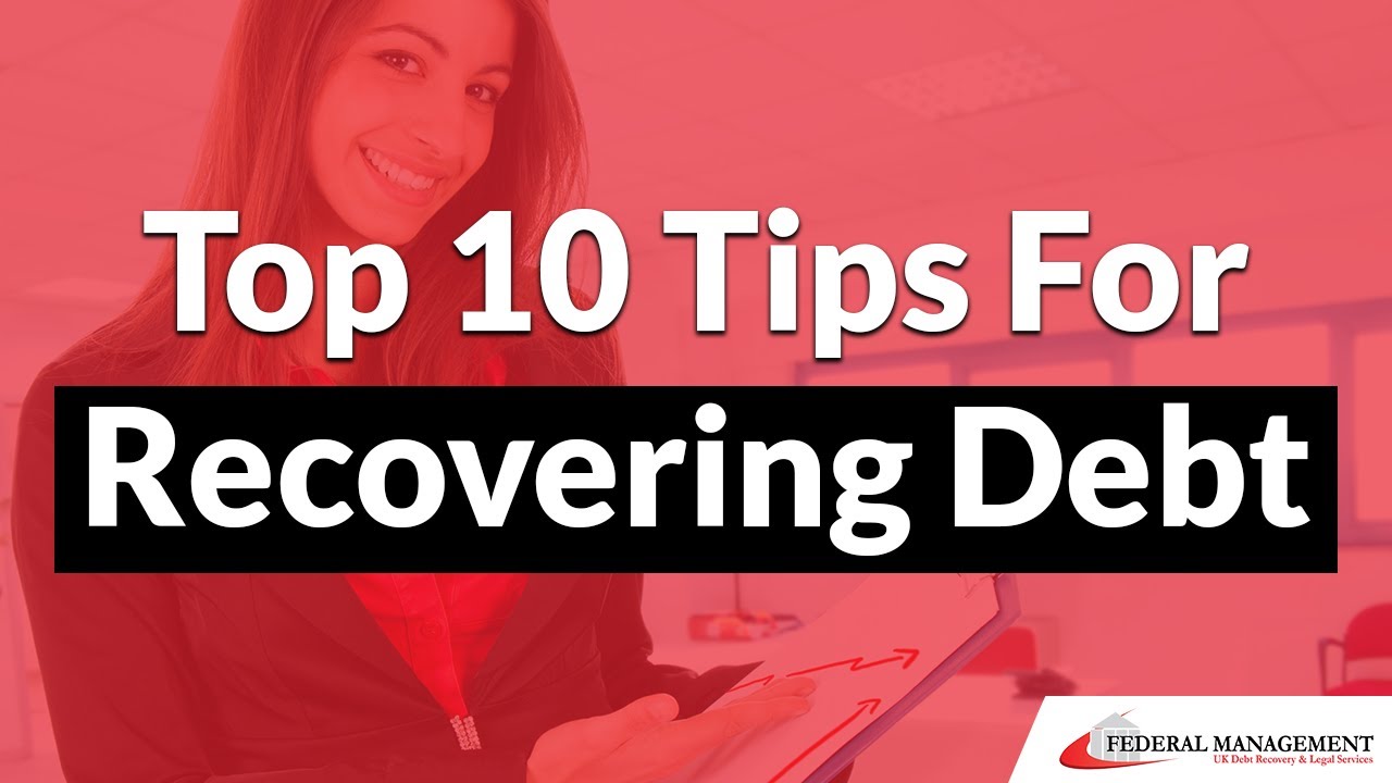 Top 10 Debt Recovery Tips For Business In The UK YouTube