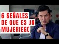 6 SEÑALES DE QUE ES UN MUJERIEGO DISFRAZADO | JORGE LOZANO H.