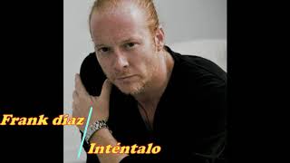 Frank Diaz y Código Zero - Inténtalo Frank Diaz y Código Zero - Inténtalo