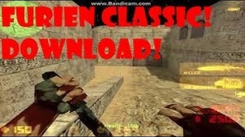 !CS 1.6 DOWNLOAD MOD FURIEN CLASSIC