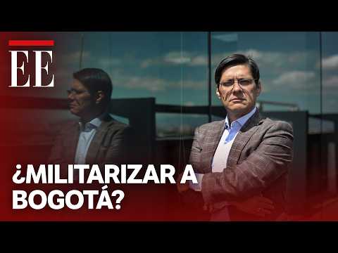 Militarize Bogotá? César Restrepo rejects proposal and reveals security figures | El Espectador