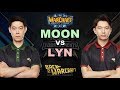 WC3 - NEXT:Autumn'19 - QF: [NE] Moon vs. Lyn [ORC]