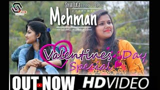 Mehman-Official Music Videobhaavesh & Tannushreeft.hitesh & Priyankavalentine Special Song 2019